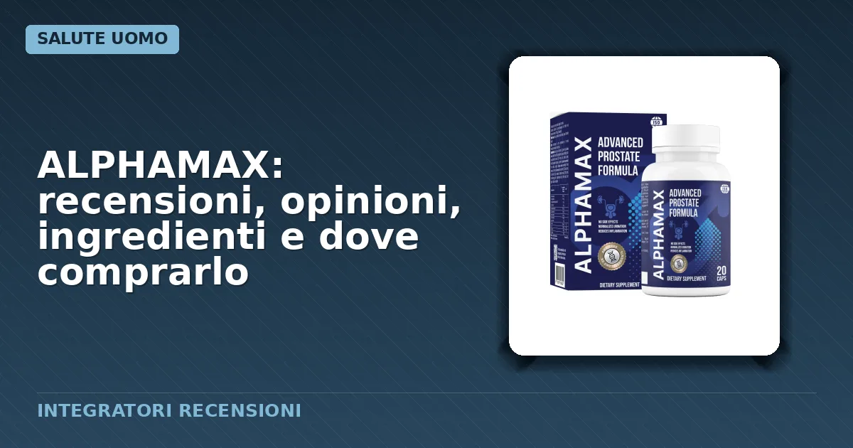 Confezione capsule ALPHAMAX integratore prostata benessere maschile
