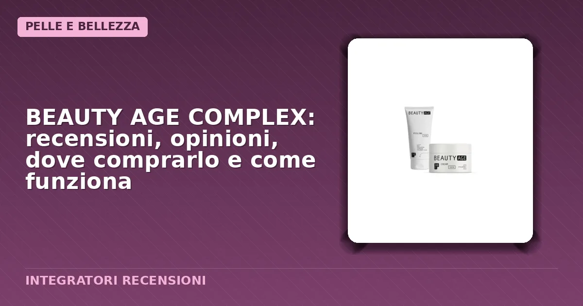 Confezione BEAUTY AGE COMPLEX contenente peeling e crema