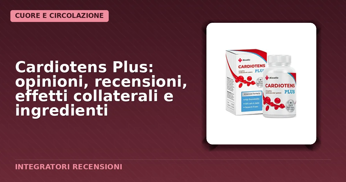 Confezione del prodotto Cardiotens Plus con descrizione degli ingredienti naturali