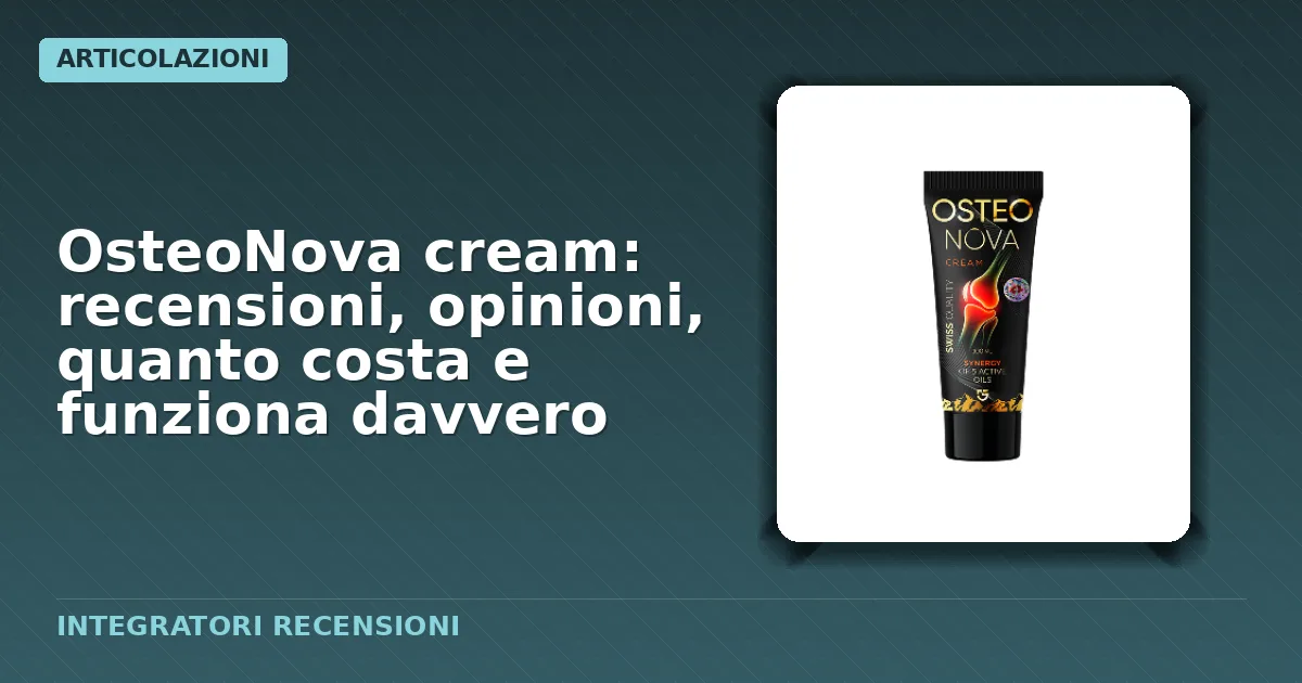 Confezione della crema OsteoNova dedicata ai dolori articolari