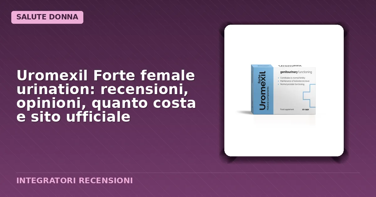 Confezione capsule Uromexil Forte female urination
