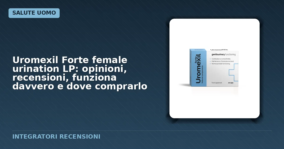 Confezione originale Uromexil Forte female urination LP